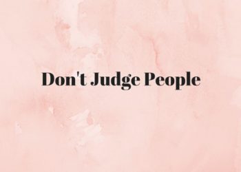 7 TIPS TO STOP JUDGING OTHER PEOPLE