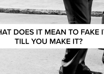 HOW TO FAKE IT TILL YOU MAKE IN YOUR CAREER IN 2023